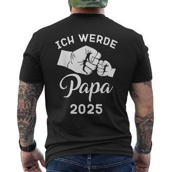 Papa 2025 Ich Werde Papa 2025Ater 2025 T-Shirt mit Rückendruck - Geschenkecke