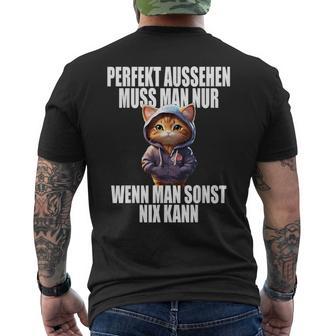 Perfekt Aussehen Wenn Man Sonst Nichts Kann Perfect Look T-Shirt mit Rückendruck - Geschenkecke