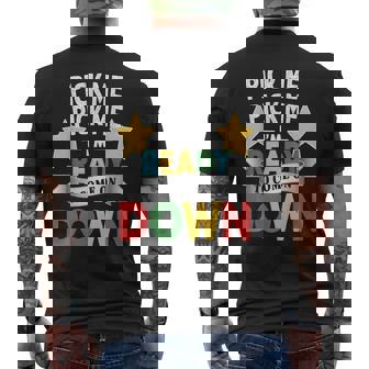 Pick Me Im Ready To Come On Down Enthusiastic Phrase Men's T-shirt Back Print - Monsterry
