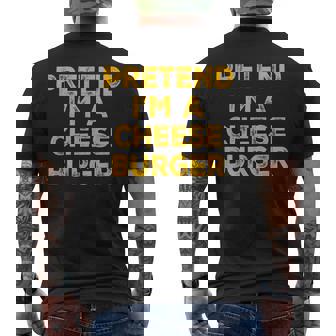 Pretend I'm A Cheese Burger Lazy Halloween Costume Men's T-shirt Back Print | Mazezy
