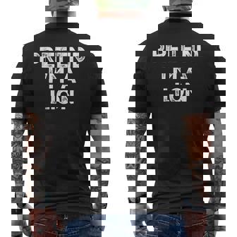 Pretend I'm A Lion Lazy Halloween Costume Men's T-shirt Back Print | Mazezy