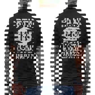 Pretend I'm A Tv Show Character Costume Lazy Halloween Party Men's T-shirt Back Print - Seseable