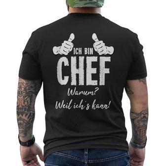 Profession Ich Bin Chef Weil Ichs Kann T-Shirt mit Rückendruck - Geschenkecke