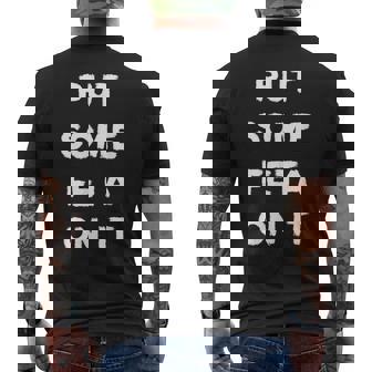 Put Some Feta On It Greek Food Culture Men's T-shirt Back Print - Monsterry