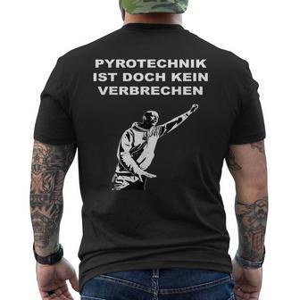 Pyrotechnik Ist Doch Keinerbrechen Meme Football Ultras T-Shirt mit Rückendruck - Geschenkecke