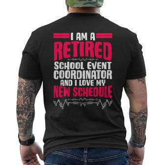 Retirement I'm A Retired School Event Coordinator Men's T-shirt Back Print - Monsterry DE
