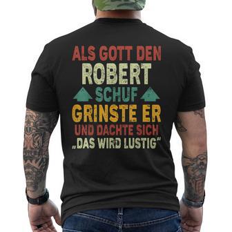 Robert Name Als Gott Den Robert Schuf T-Shirt mit Rückendruck - Geschenkecke