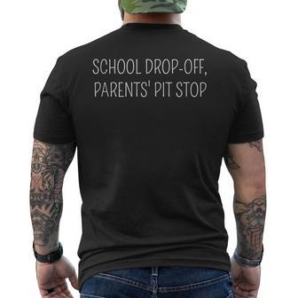 School Drop-Off Parents' Pit Stop Parenting Men's T-shirt Back Print - Monsterry AU