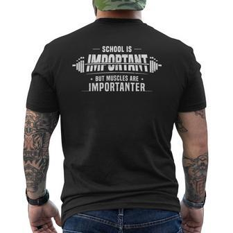School Is Important But Muscles Are Importanter Gym Men's T-shirt Back Print - Monsterry UK