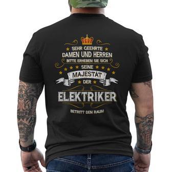 Seine Majestät Der Elektroriker Betritt Den Raum 'Seine Majestät Der Elektrori T-Shirt mit Rückendruck - Geschenkecke