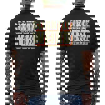 Slightly Weird Ok To Be Strange Fun Quirky Oddball Men's T-shirt Back Print - Monsterry