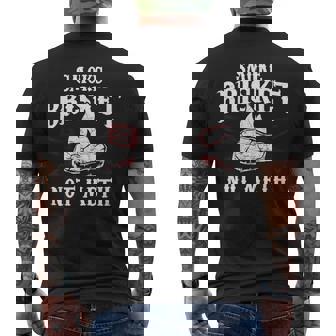 Smoke Brisket Not Meth Bbq Grilling Meat Men's T-shirt Back Print - Monsterry