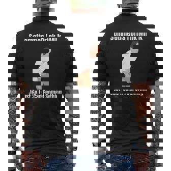 Sometimes I Drink Milk Lactose Intolerant Satirical Men's T-shirt Back Print - Thegiftio UK