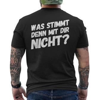 Was Stimmt Denn Mit Dir Nicht Lustiger Spruch T-Shirt mit Rückendruck - Geschenkecke