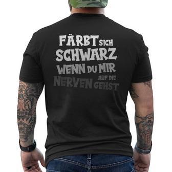 Tarn Sich Schwarz Wenn Du Mir Auf Die Nerven Gehst Text In German T-Shirt mit Rückendruck - Geschenkecke