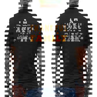 I Am Thankful For My Family Thanksgiving Day Turkey Thankful Men's Back Print T-Shirt - Monsterry