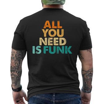 Tout Ce Dontous Avez Besoin Est Du Funk T-shirt imprimé au dos - Cadeauxyz