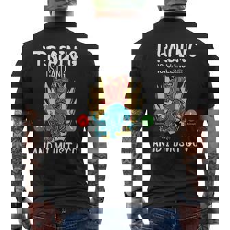 Trading Is Calling Me And I Must Go Novelty Trader Men's T-shirt Back Print - Monsterry
