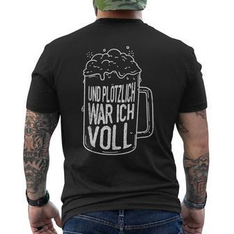 Und Plötzlich War Icholl Saufen Sauftour Biertrinker German T-Shirt mit Rückendruck - Seseable