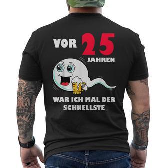 Vor 25 Jahren War Ich Mal Der Fastelste 25Th Birthday T-Shirt mit Rückendruck - Geschenkecke