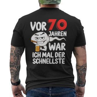 Vor 70 Jahren War Ich Mal Der Fastelste 70Th Birthday T-Shirt mit Rückendruck - Geschenkecke