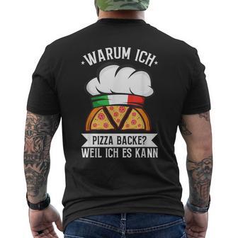 Warum Ich Pizza Backe Weil Ich Es Kann Pizzabäcker Italy T-Shirt mit Rückendruck - Geschenkecke