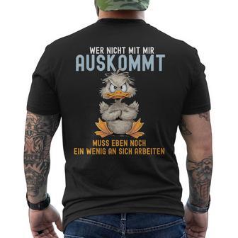 Wer Nicht Mit Mir Auskommt Muss Eben Noch Ein Wenig An Sich German T-Shirt mit Rückendruck - Geschenkecke