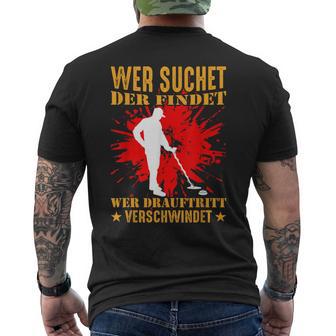 Wer Suchet Der Find Sondel Sondler Metal Detector T-Shirt mit Rückendruck - Seseable