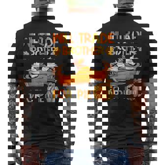 Will Trade Brother For Pumpkin Pie Autumn Thanksgiving Men's T-shirt Back Print - Thegiftio UK