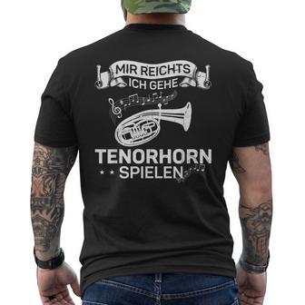 Wind Instrument Mir Reichts Ich Gehe Tenor Horn T-Shirt mit Rückendruck - Geschenkecke