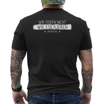 Wir Feiern Nicht Wir Escalieren Eh T-Shirt mit Rückendruck - Geschenkecke