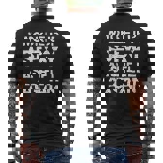 Woke Up Sexy As Hell Again Feeling Beautiful Self-Love Humor Men's T-shirt Back Print - Thegiftio UK