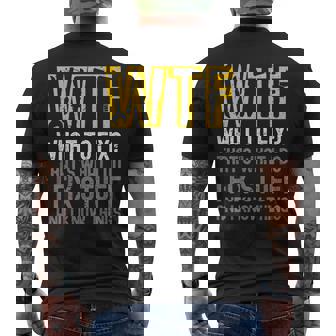 Wtf What To Fix Thats What I Do I Fix Stuff And I Know Thing Men's T-shirt Back Print - Thegiftio