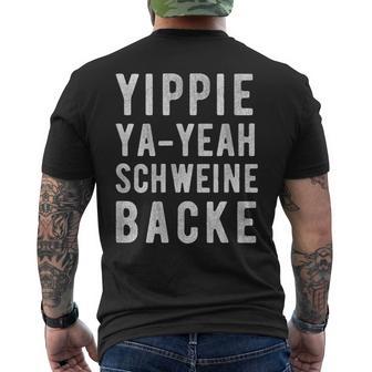 Yippie Ya-Yeah Schweinebacke Legendary Slogan T-Shirt mit Rückendruck - Geschenkecke