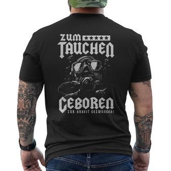 Zum Dive Geboren Zur Arbeit Gezwungen Scuba Diver S T-Shirt mit Rückendruck - Geschenkecke