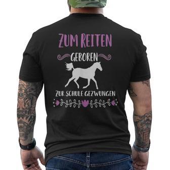 Zum Schule Gezwungen Zum Riten Geboren Pferd Riter Slogan T-Shirt mit Rückendruck - Geschenkecke