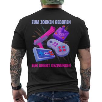 Zum Zocken Geboren Zum Arbeit Forces I Console Ps5 Gaming T-Shirt mit Rückendruck - Geschenkecke