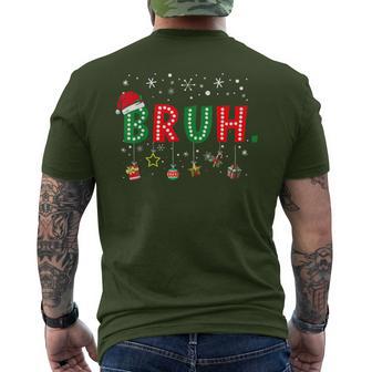 Bruh Meme Christmas Saying Bro Greeting Ns Boys Men Men's T-shirt Back Print - Thegiftio UK