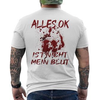 Alles Ok Ist Nicht Mein Blut T-Shirt mit Rückendruck - Geschenkecke