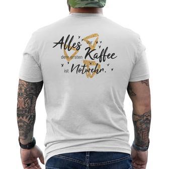 Allesor Dem Ersten Kaffee Ist Notwehr T-Shirt mit Rückendruck - Geschenkecke