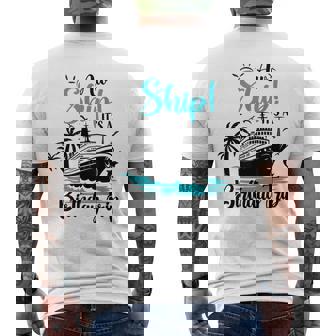Aw Ship It's A Birthday Trip Birthday Cruise Vacation Men's T-shirt Back Print | Mazezy