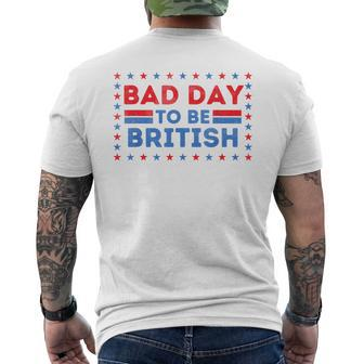 Bad Day To Be British 4Th Of July Men's T-shirt Back Print - Monsterry CA