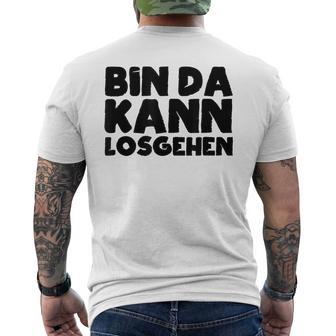 Bin Da Kann Losgehen Lustiger Spruch Humor Sarkasm Us Blue T-Shirt mit Rückendruck - Geschenkecke