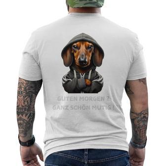 Dackel Und Spruch Guten Morgen Ganz Schön Mutig T-Shirt mit Rückendruck - Geschenkecke