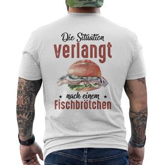 Die Situationerlangt Nach Einem Fischbrötchen T-Shirt mit Rückendruck - Geschenkecke