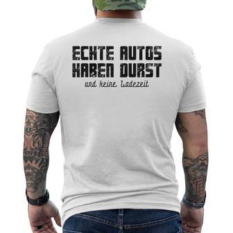 Echte Autos Haben Durst Motorschau Benzin Ps Autofan Gray T-Shirt mit Rückendruck - Geschenkecke