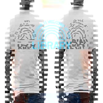 Everyone Is Welcome At The Library Men's T-shirt Back Print - Seseable
