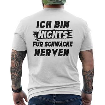 Ich Bin Nichts Für Schwache Nerven T-Shirt mit Rückendruck - Seseable