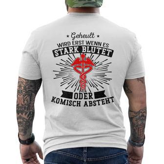 Geheult Wird Erst Wenn Es Stark Blutet Oder Komisch Abstand Ge T-Shirt mit Rückendruck - Geschenkecke