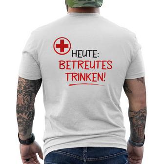 Heute Betreutes Trinken T-Shirt mit Rückendruck - Seseable